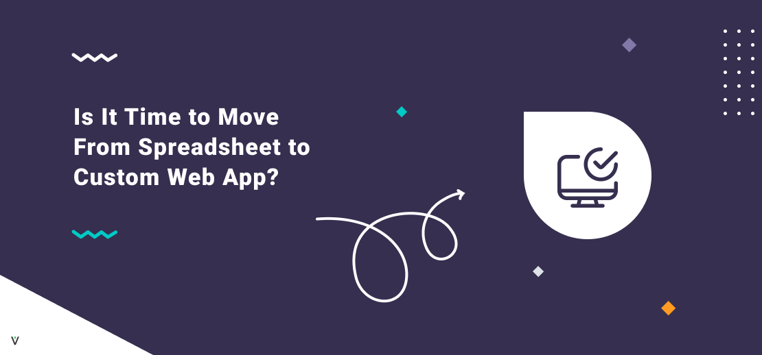 Is-It-Time-To-Move-From-Spreadsheet-To-Custom-Web-App