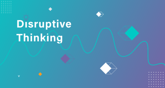 Disruptive thinking
