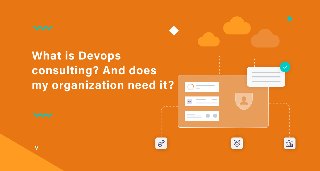 What is Devops consulting?, And does my organization need it?